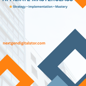 AFFILIATE MASTERCLASS – Strategy • Implementation • Mastery